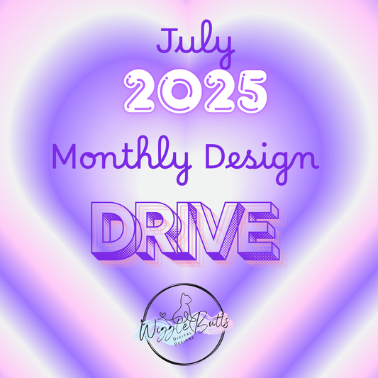 July 2025 Monthly Design Drive
