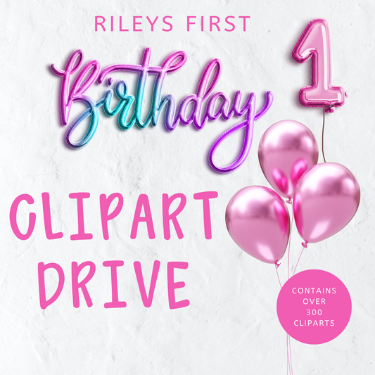 Riley's First Birthday ClipArt Drive 2026