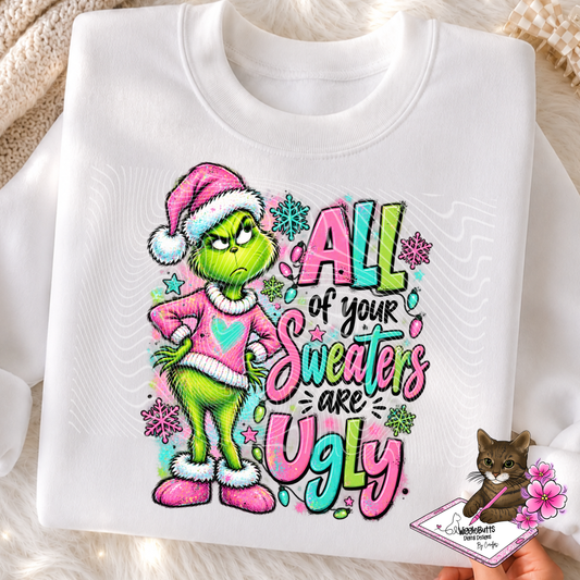 Green Guy all your sweaters are Ugly PNG Design